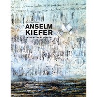 Anselm Kiefer : entre mythe et concept