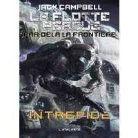 La flotte perdue, par-delà la frontière. Vol. 1. Intrépide