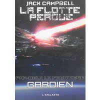 La flotte perdue, par-delà la frontière. Vol. 3. Gardien