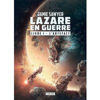 Lazare en guerre. Vol. 1. L'artefact