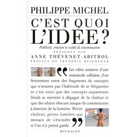 C'est quoi l'idée ? : création, publicité et société de consommation
