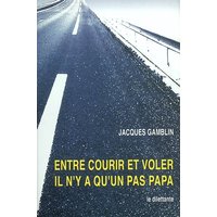 Entre courir et voler, il n'y a qu'un pas, papa