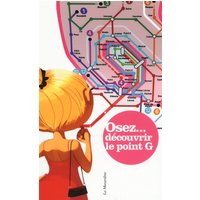 Osez... découvrir le point G