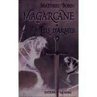 Magarcane. Vol. 1. Fils d'armes