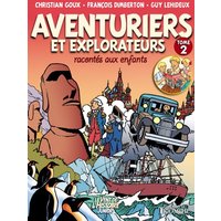 Aventuriers et explorateurs racontés aux enfants. Vol. 2