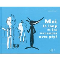 Moi, le loup et les vacances avec pépé