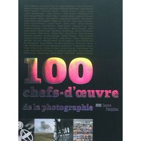 100 chefs-d'oeuvres de la photographie (francais)