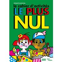 Cahier d'activites le plus nul (Le)
