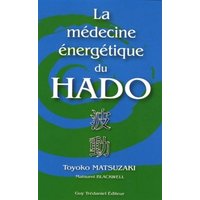 La médecine énergétique du Hado