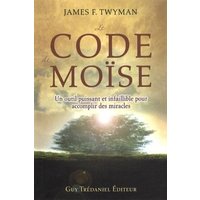 Le code de Moïse : un outil puissant et infaillible pour accomplir des miracles