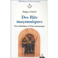 Des rits maçonniques : vécu initiatique et franc-maçonnerie