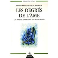 Les degrés de l'âme : les stations spirituelles sur la voie soufie