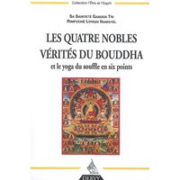 Les Quatre nobles vérités du Bouddha et le yoga du souffle en six points