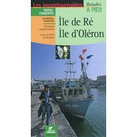 Ile-de-Ré, Ile d'Oléron : 18 balades exceptionnelles, inclus île d'Aix, île Madame