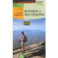 Montagnes du Haut-Languedoc : Hérault, Tarn, Caroux, Espinouse : 20 balades exceptionnelles