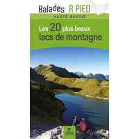 Haute-Savoie : les 20 plus beaux lacs de montagne