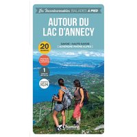 Autour du lac d'Annecy : Savoie, Haute-Savoie (Auvergne-Rhône-Alpes) : 20 randos, pratique familiale & sportive, 1 circuit en ville