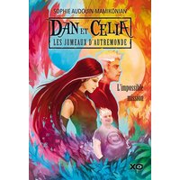 Dan et Célia : les jumeaux d'Autremonde. Vol. 1. L'impossible mission
