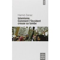 Islamisme : comment l'Occident creuse sa tombe