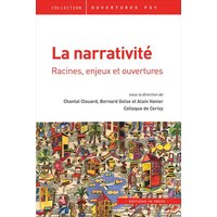 La narrativité : racines, enjeux et ouvertures