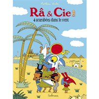 Râ & Cie. Vol. 2. 4 scarabées dans le vent