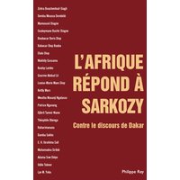 L'Afrique répond à Sarkozy : contre le discours de Dakar
