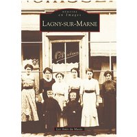 Lagny-sur-Marne - Tome I