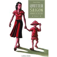 Mémoires de Viet Kieu. Vol. 1. Quitter Saigon