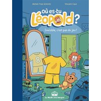 Où es-tu Léopold ?. Vol. 1. Invisible, c'est pas du jeu !