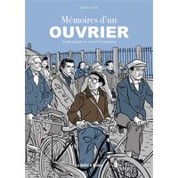 Mémoires d'un ouvrier : avant-guerre et sous l'Occupation