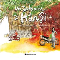 Un automne à Hanoï : carnet de saisons au Vietnam