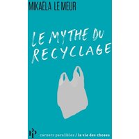 Le mythe du recyclage
