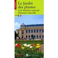 Le Jardin des Plantes et le Muséum National d'Histoire Naturelle