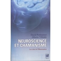 Neuroscience et chamanisme - Les voies de l'illumination