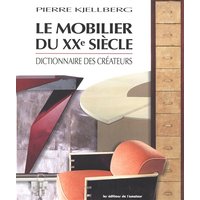 Mobilier du xx siecle (3ed) (Le) - DICTIONNAIRE DES CREATEURS