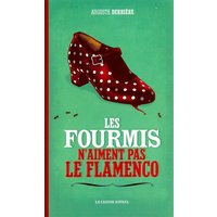 Les fourmis n'aiment pas le flamenco