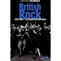British Rock - 1956-1964 : Le temps des pionniers