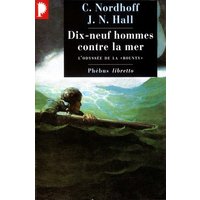L'odyssée de la Bounty. Vol. 2. Dix-neuf hommes contre la mer