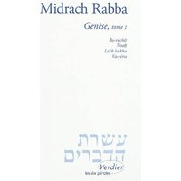 Midrach rabba. Vol. 1. Genèse : Be-réchit, Noah, Lakh le-kha, Va-yéra