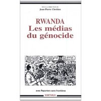 Rwanda, les medias du genocide