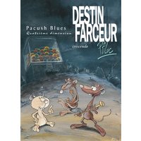 Pacush Blues - Tome 04 - Quatrième dimension - Destin farceur - Crescendo