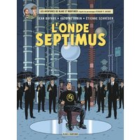 Les aventures de Blake et Mortimer : d'après les personnages d'Edgar P. Jacobs. Vol. 22. L'onde Septimus