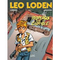 Léo Loden. Vol. 7. Propergol sur le Capitole