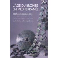 L'âge du bronze en Méditerranée : recherches récentes
