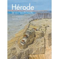 Hérode, le roi architecte