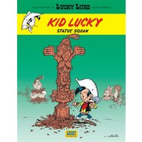 Les aventures de Lucky Luke d'après Morris. Kid Lucky. Vol. 3. Statue squaw