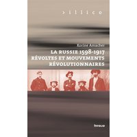 La Russie, 1598-1917 : révoltes et mouvements révolutionnaires