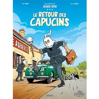Une aventure de Jacques Gipar. Vol. 2. Le retour des Capucins