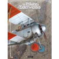 Le pilote à l'edelweiss. Vol. 1. Valentine