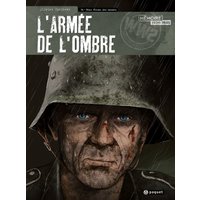 L'armée de l'ombre. Vol. 4. Nous étions des hommes